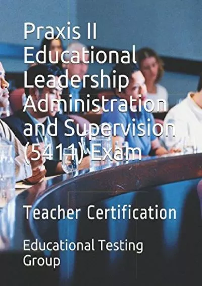 [EBOOK] Praxis II Educational Leadership Administration and Supervision 5411 Exam: Teacher Certification