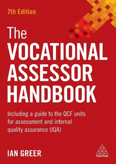 [READ] The Vocational Assessor Handbook: Including a Guide to the QCF Units for Assessment and Internal Quality Assurance IQA