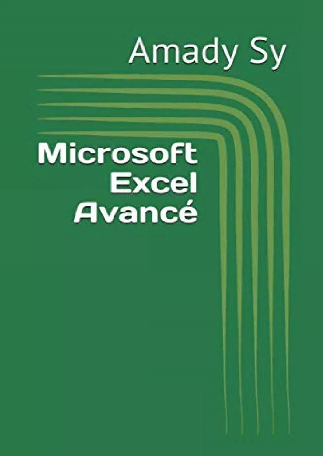 [EBOOK] Microsoft Excel Avancé: Excel approfondi French Edition