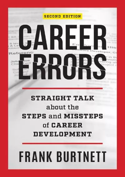 [EBOOK] Career Errors: Straight Talk about the Steps and Missteps of Career Development