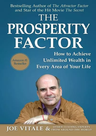 [READ] The Prosperity Factor: How To Achieve Unlimited Wealth in Every Area of Your Life