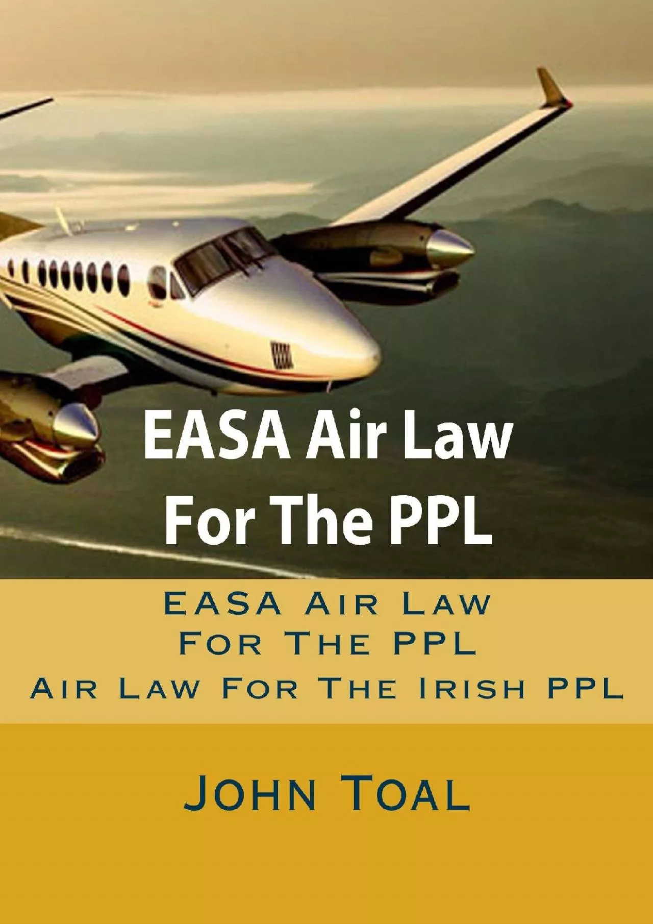 PDF-[DOWNLOAD] EASA Air Law For The PPL: Air Law For The Irish PPL