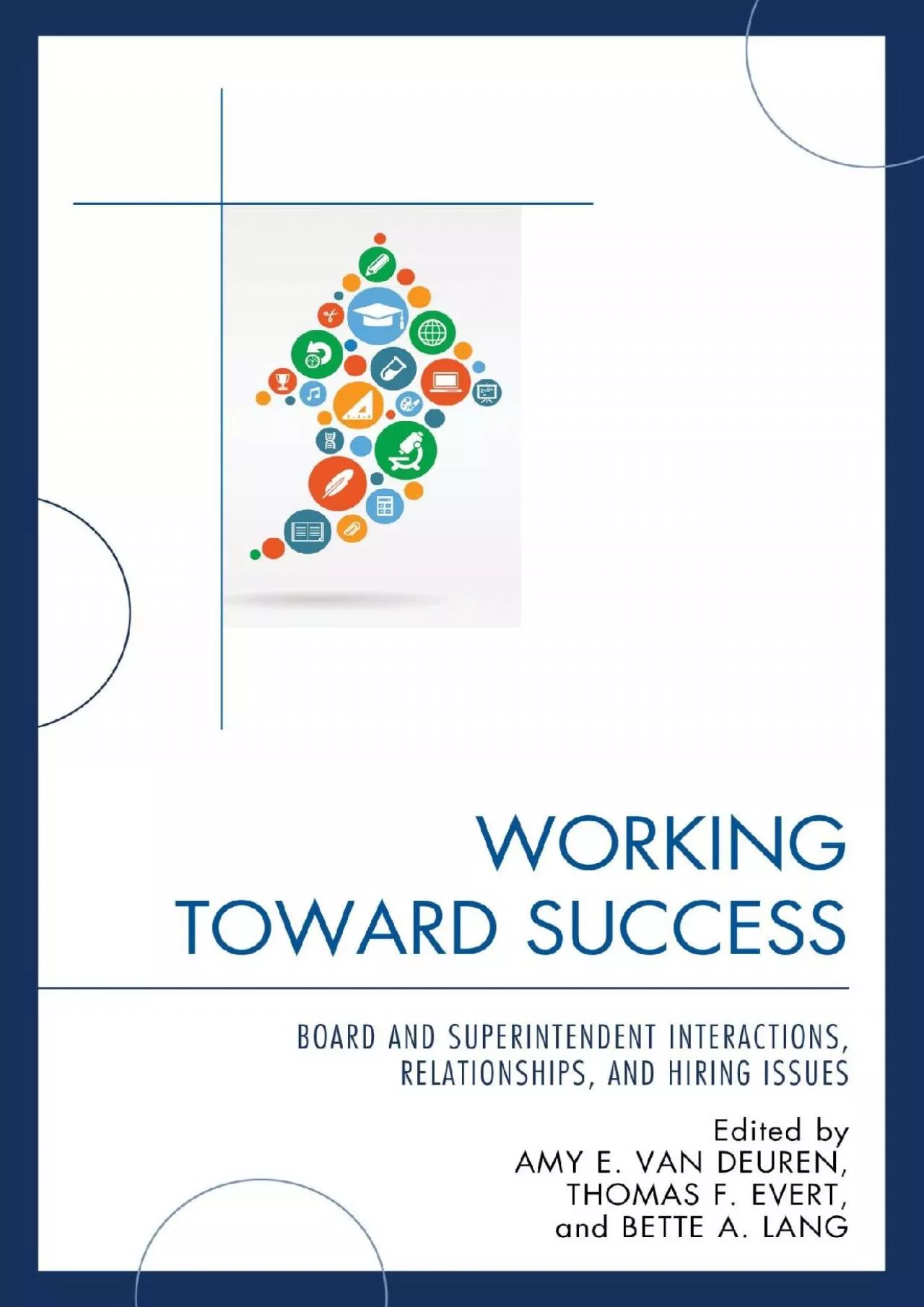 PDF-[EBOOK] Working Toward Success: Board and Superintendent Interactions, Relationships,