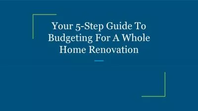 Your 5-Step Guide To Budgeting For A Whole Home Renovation