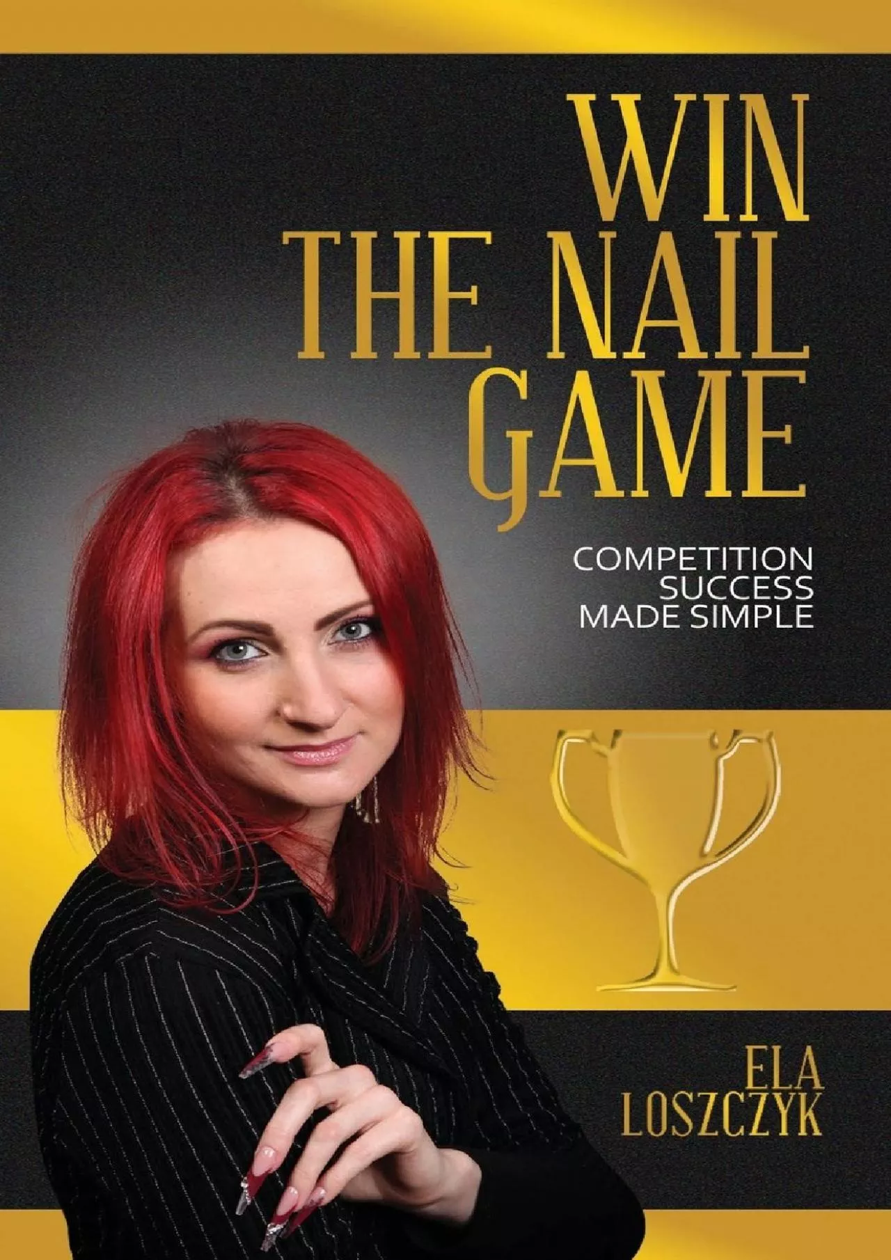 PDF-[DOWNLOAD] Win the Nail Game: Competition Success Made Simple