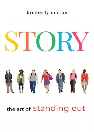 [DOWNLOAD] STORY: the art of standing out