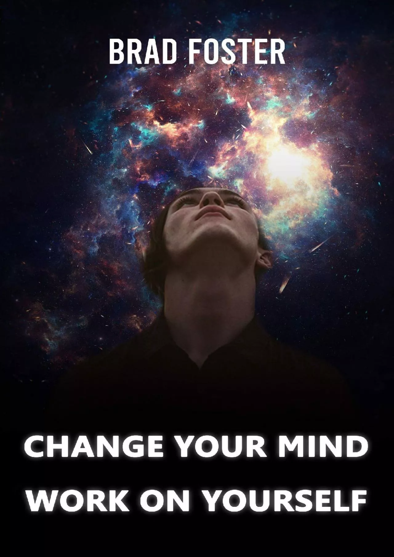 [DOWNLOAD] CHANGE YOUR MIND - WORK ON YOURSELF: How mental coaching can help you reprogram