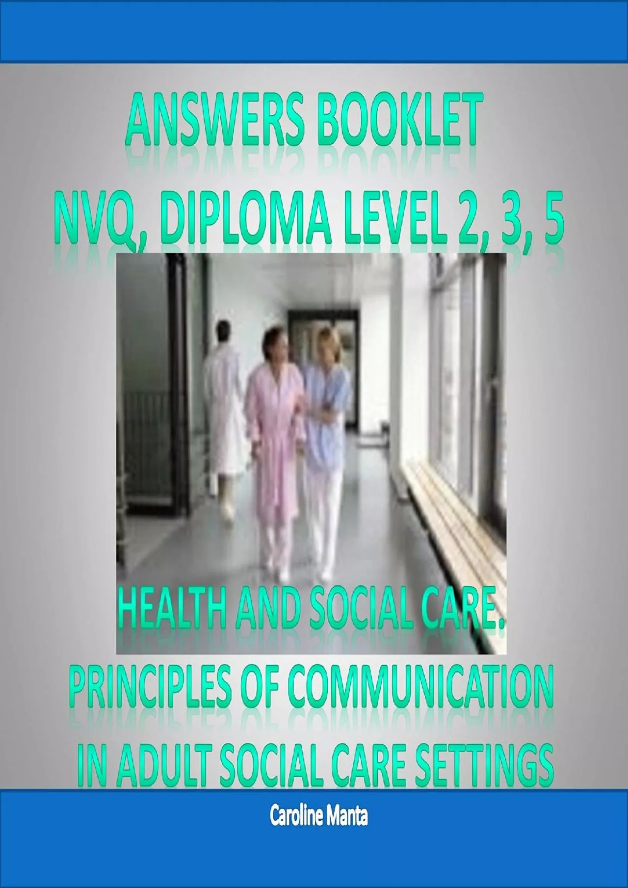 [READ] Answers Booklet - Pass Your NVQ and Diploma Level 2 Level 3 Level 5 in Health and