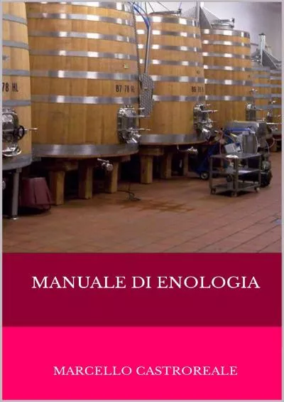 [DOWNLOAD] Manuale di enologia: Marcello Castroreale Marcello Castroreale VINI, DISTILLATI E LIQUORI Vol. 1 Italian Edition
