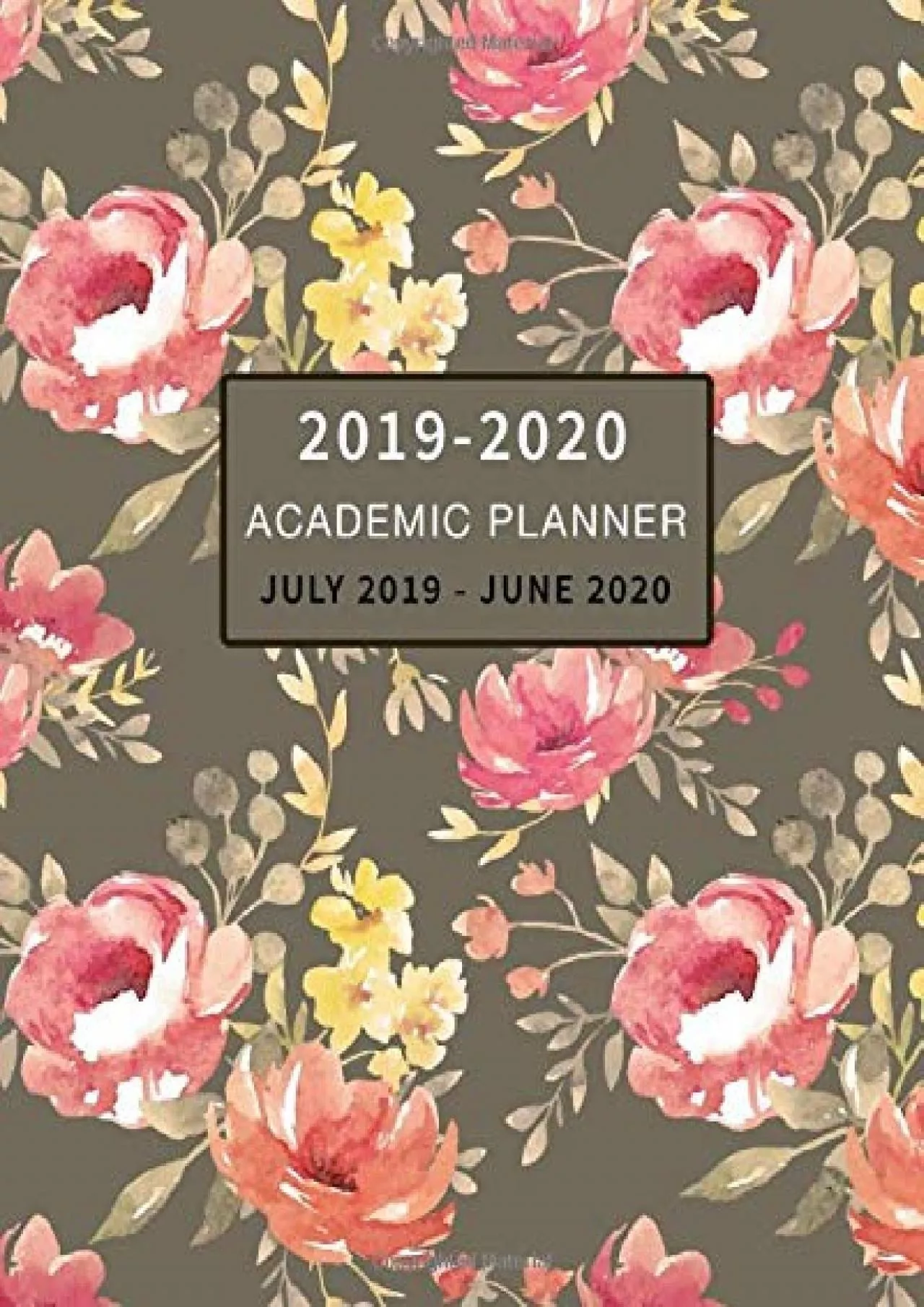 [DOWNLOAD] Academic Planner 2019-2020 July 2019 - June 2020: Daily, Weekly and Monthly