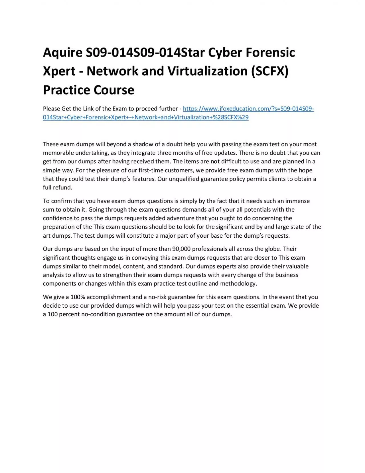 Aquire S09-014S09-014Star Cyber Forensic Xpert - Network and Virtualization (SCFX) Practice