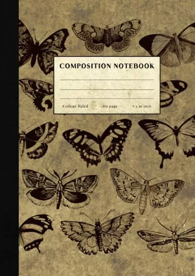 [READ] Butterfly Composition Notebook: Hardcover Vintage Style College Ruled Paper Notebook for Home School College or Work. Gift for Students  Teachers
