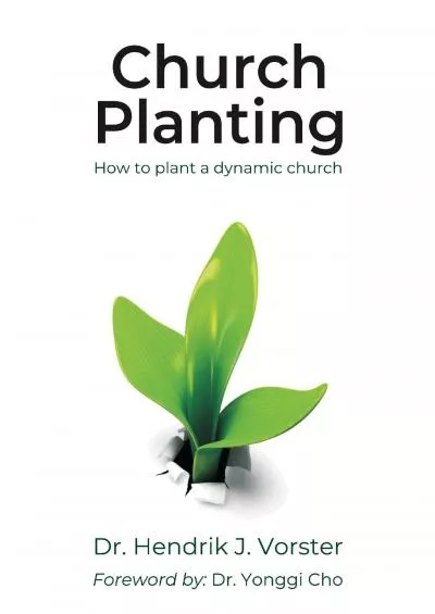 [READ] Church Planting: How to plant a dynamic Church Church Planting Training Book 1