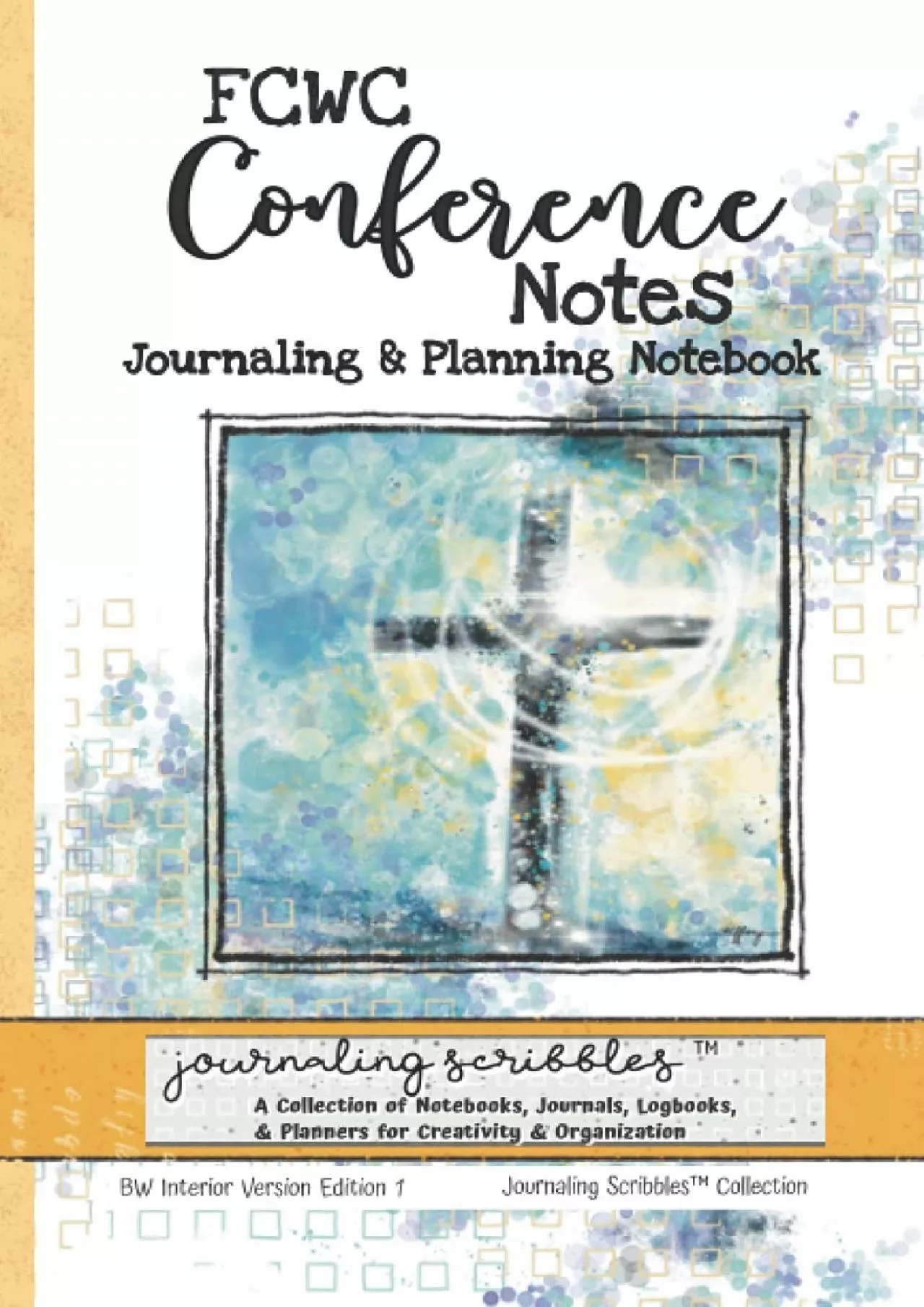 [READ] FCWC Conference Notes: Journaling  Planning Notebook: Journaling Scribbles Collection