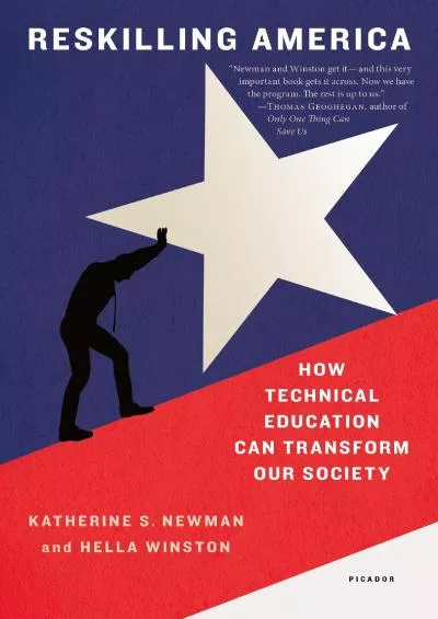 [READ] Reskilling America: How Technical Education Can Transform Our Society