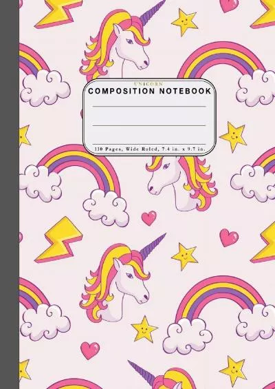 [DOWNLOAD] Wide Ruled Composition Notebook Unicorn: Wide Rule Notebook and 110 Wide Ruled Pages