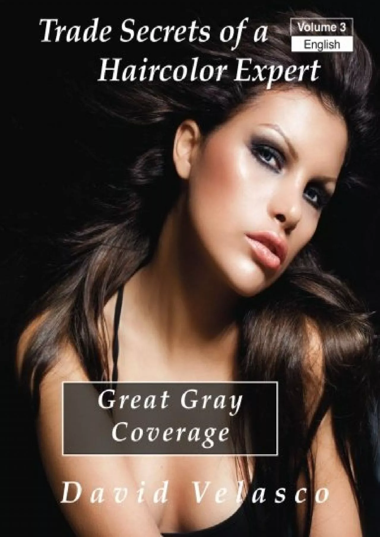 PDF-[DOWNLOAD] Great Gray Coverage Trade Secrets of a Haircolor Expert