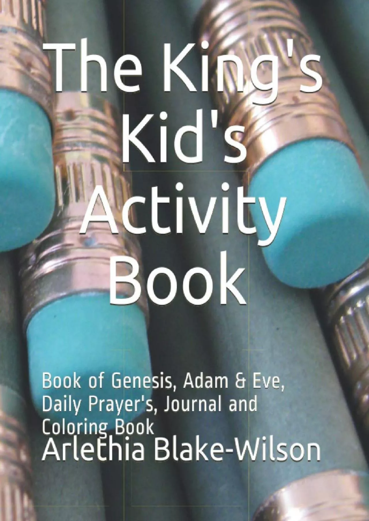 [READ] The Kings Kids Activity Book: Book of Genesis, Adam  Eve, Daily Prayer  Journal