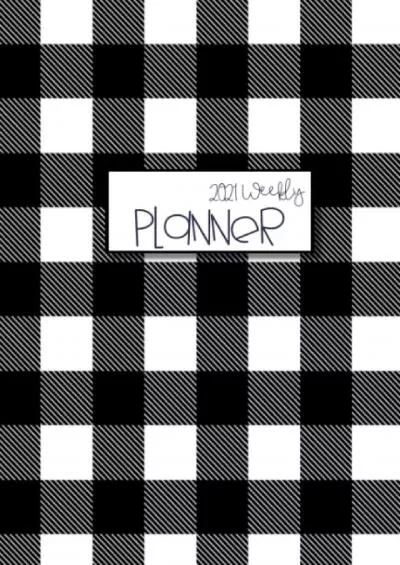 [EBOOK] Farmhouse Plaid 2021 Weekly Planner: 2021 Weekly /Monthly Planner Doodle Calendar