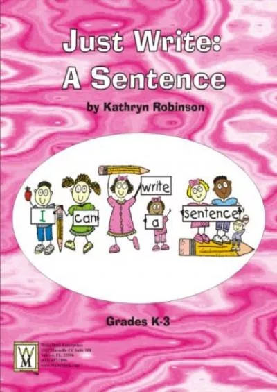 [EBOOK] Writing Complete Sentences - Activities - Lessons - K - 2nd Grade Just Write