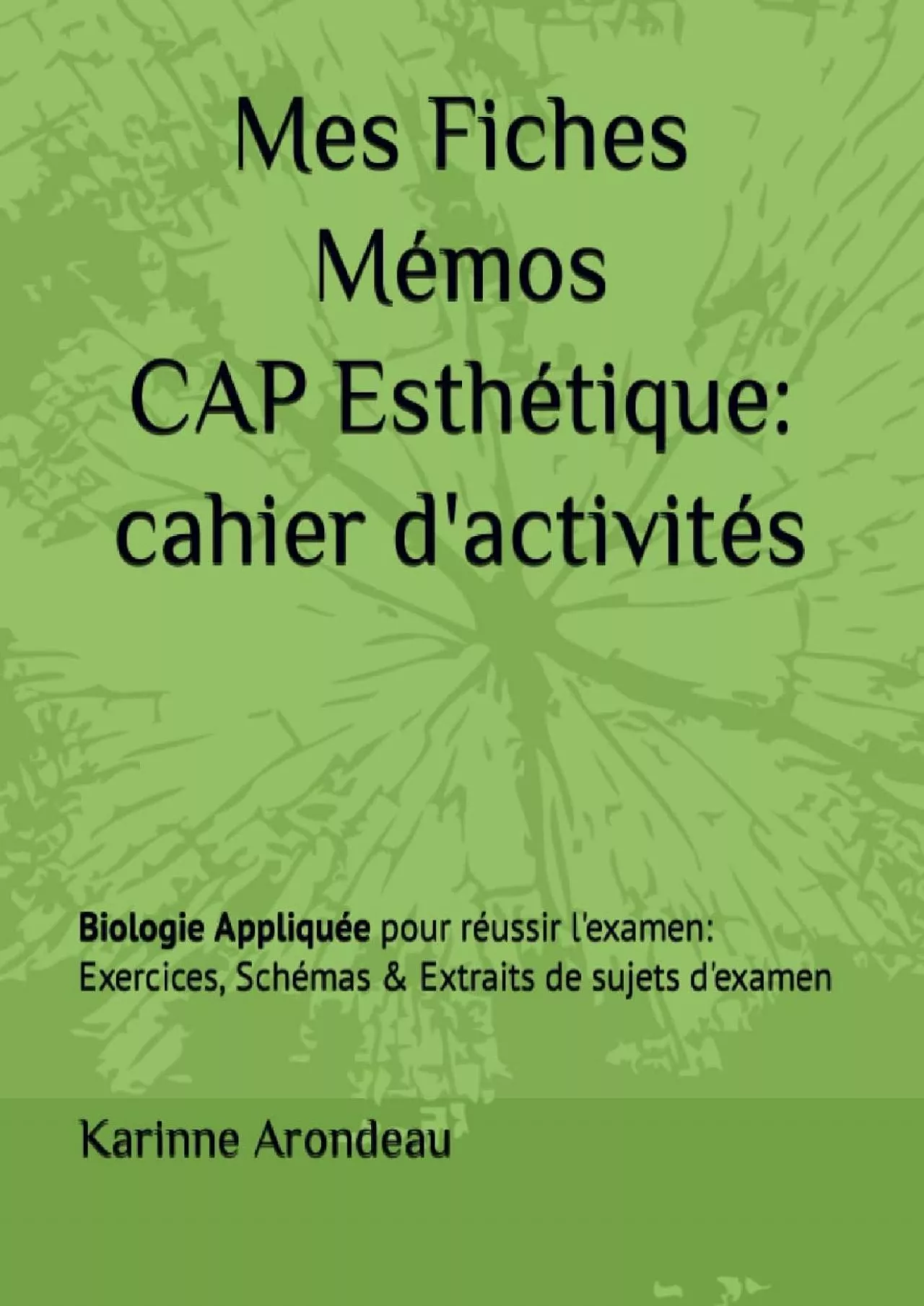 PDF-[DOWNLOAD] Mes Fiches Mémos CAP Esthétique: Biologie Appliquée pour réussir l\'examen: