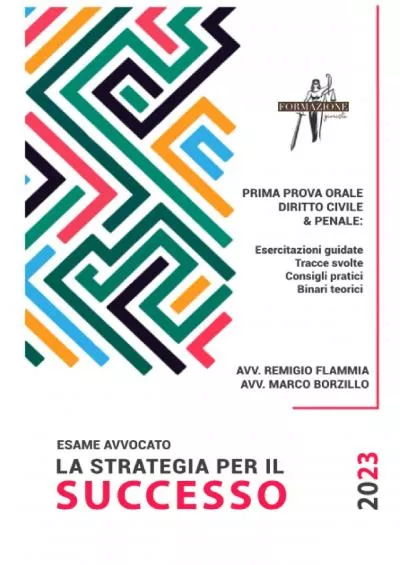 [READ] Esame avvocato: la strategia per il successo: Necessario per la preparazione della Prima Prova Orale Italian Edition