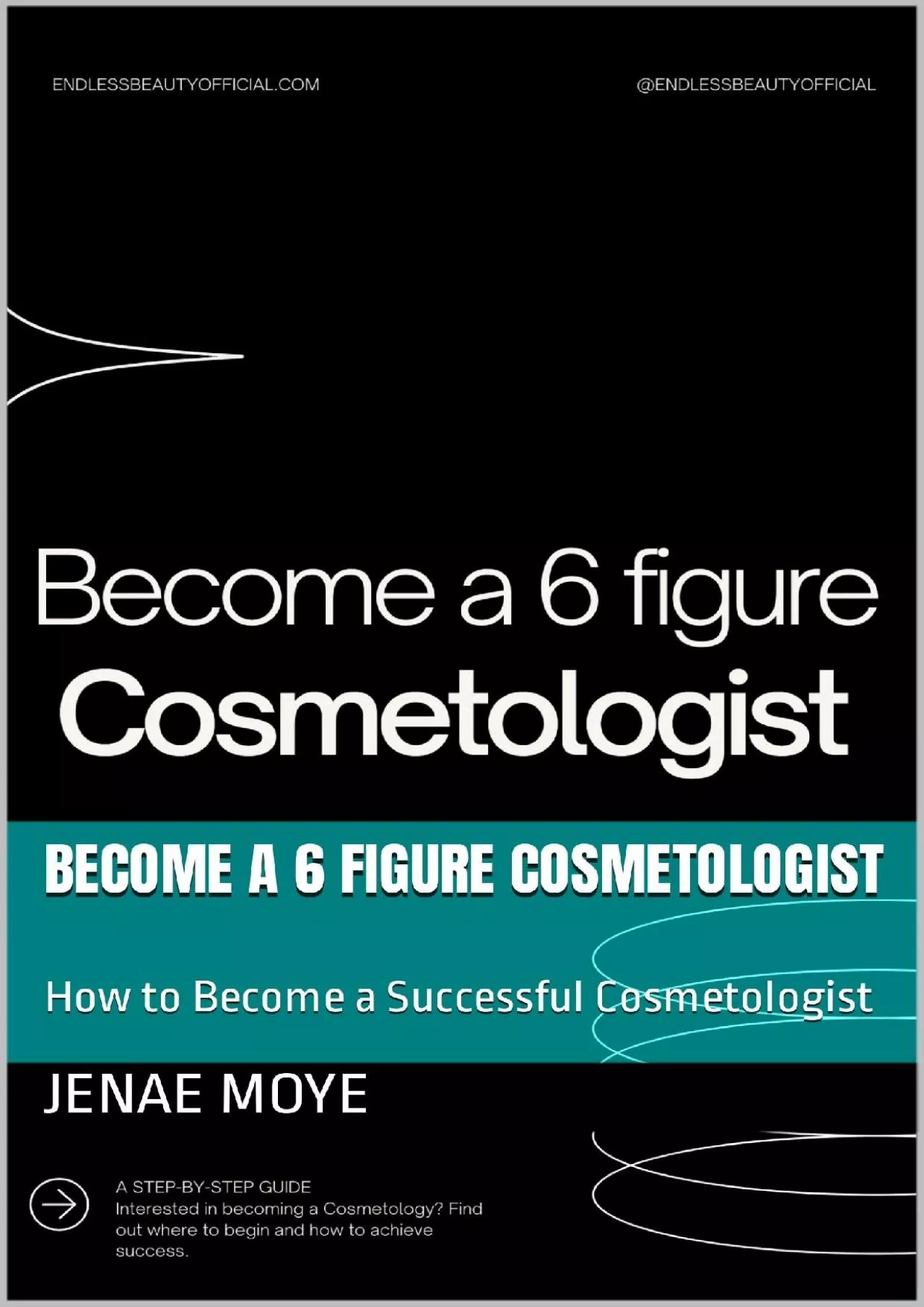 PDF-[EBOOK] Become a 6 figure Cosmetologist: How to Become a Successful Cosmetologist