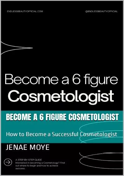 [EBOOK] Become a 6 figure Cosmetologist: How to Become a Successful Cosmetologist