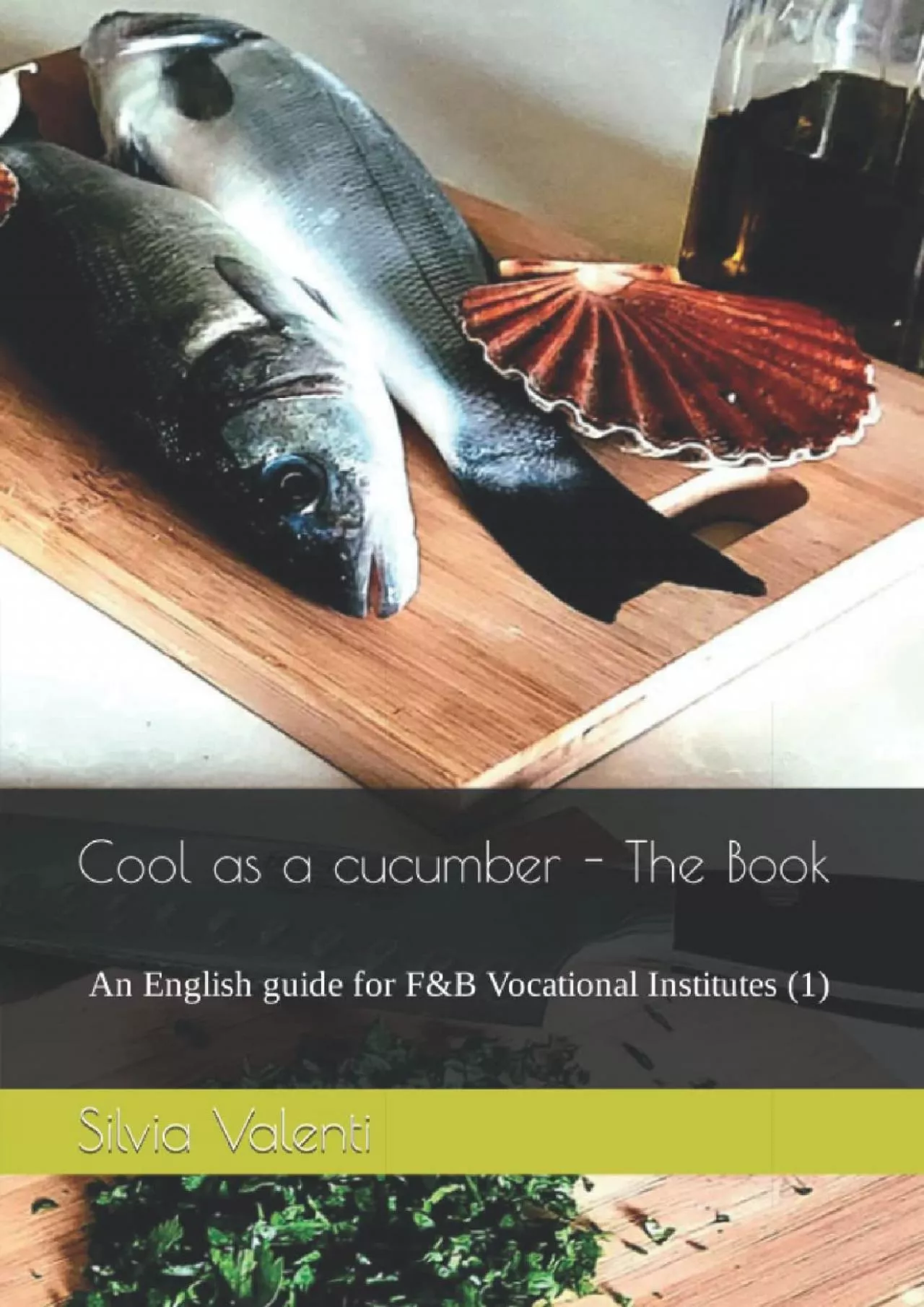 PDF-[DOWNLOAD] Cool as a cucumber - The Book: An English guide for FB Vocational Institutes