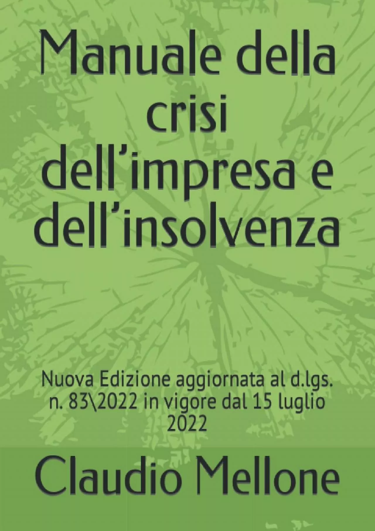 [DOWNLOAD] Manuale della crisi dell’impresa e dell’insolvenza: Nuova Edizione aggiornata