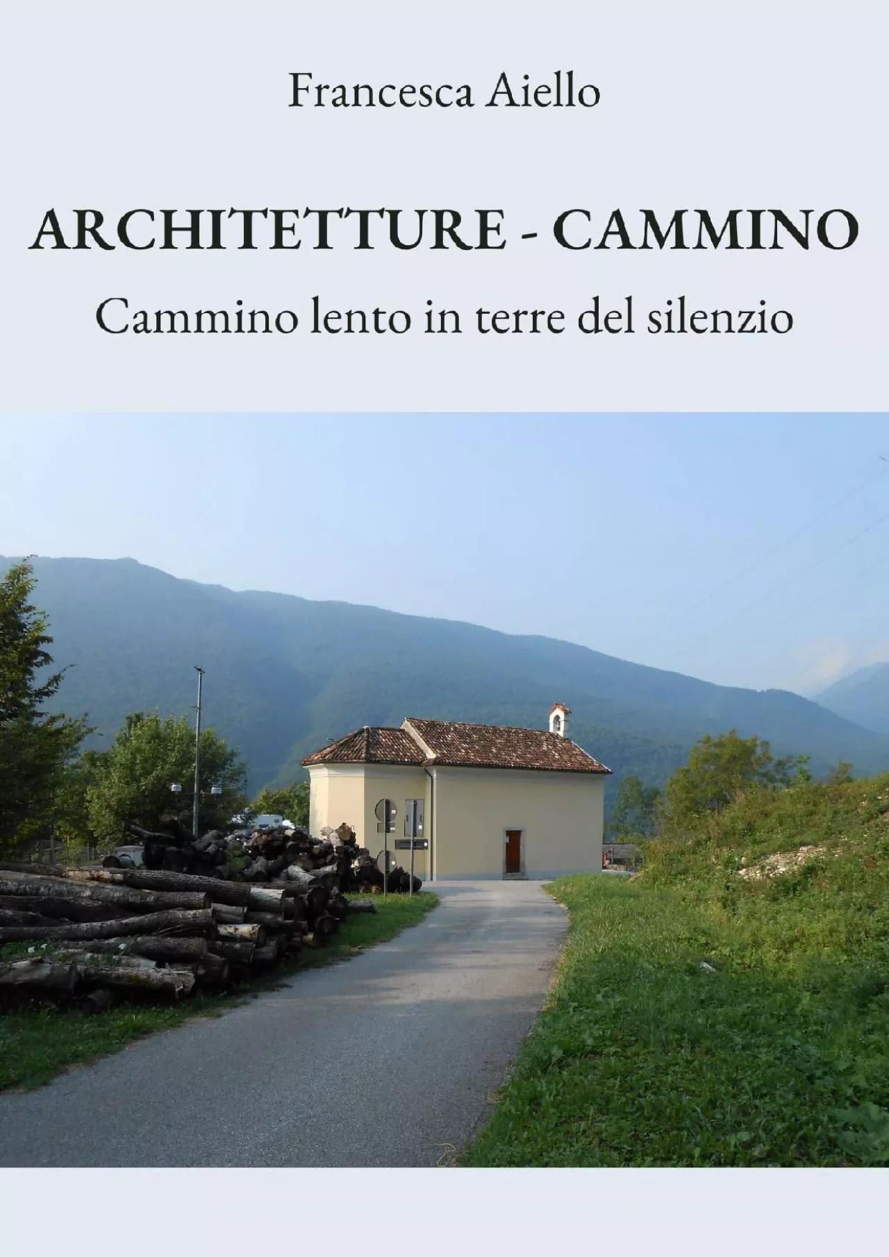 [DOWNLOAD] ARCHITETTURE-CAMMINO: Cammino lento in terre del silenzio Italian Edition