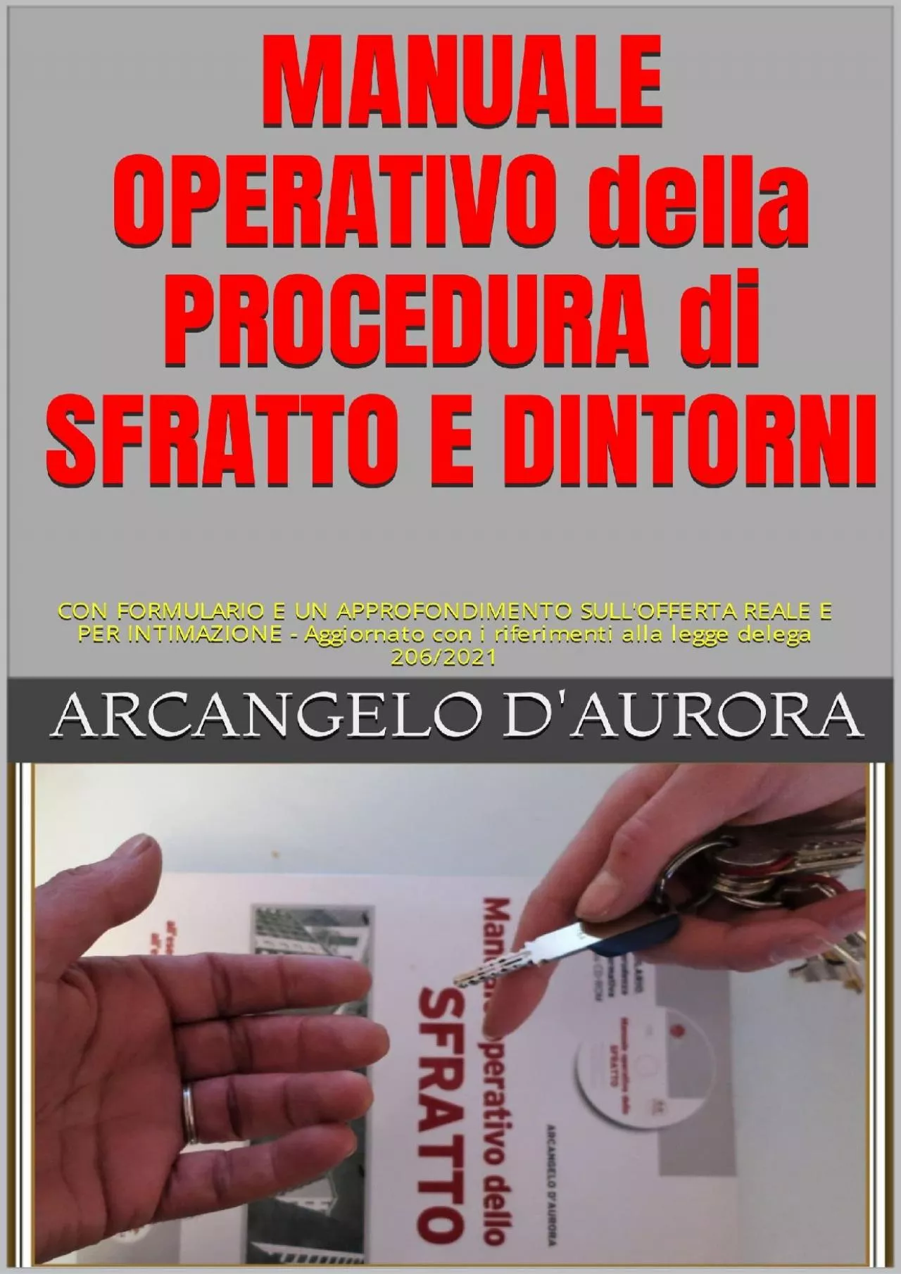 PDF-[EBOOK] MANUALE OPERATIVO della PROCEDURA di SFRATTO E DINTORNI: CON FORMULARIO E UN APPROFONDIMENTO