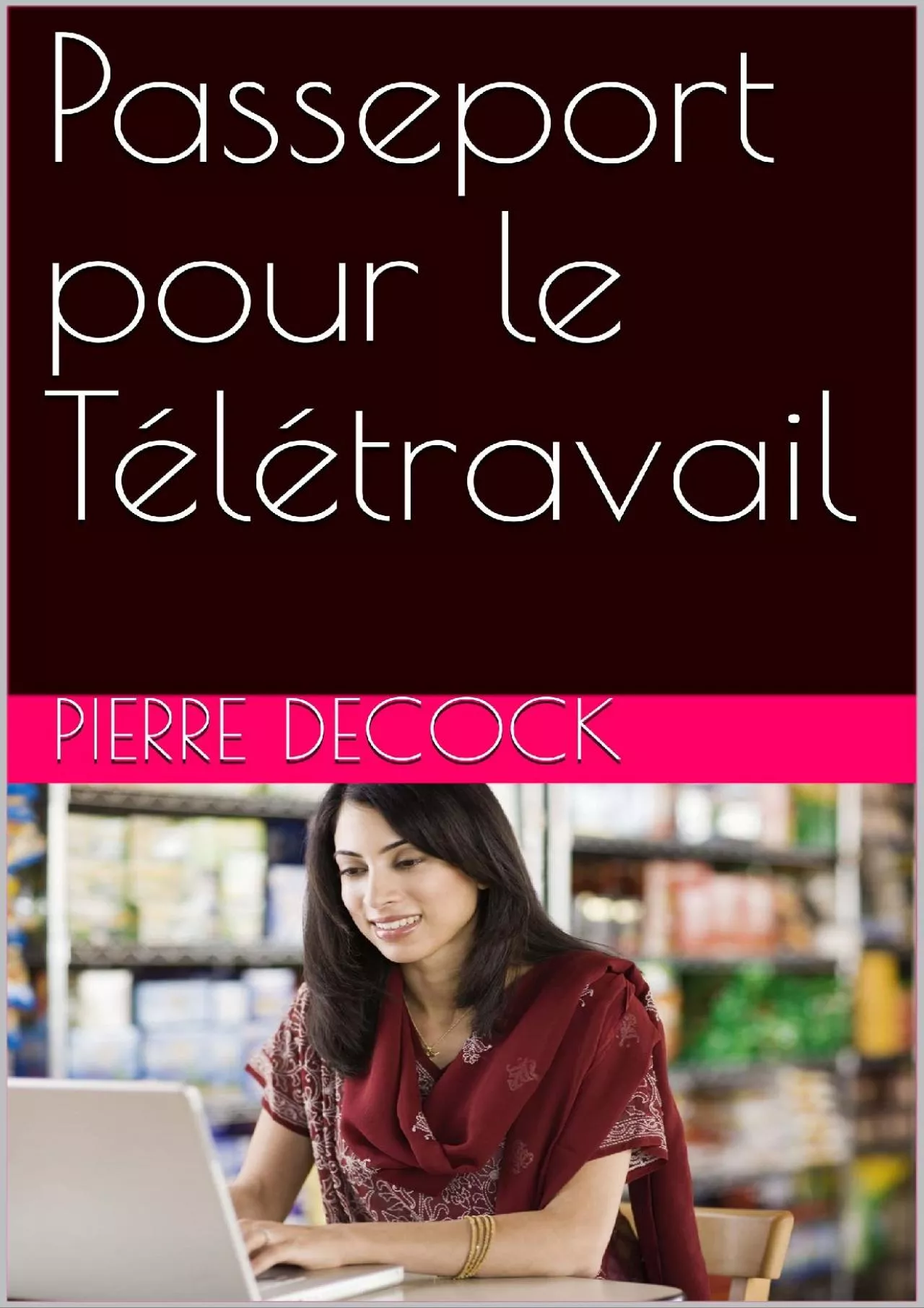 PDF-[DOWNLOAD] Passeport pour le Télétravail French Edition