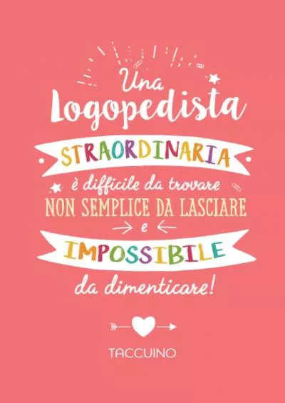 [EBOOK] Una Logopedista straordinaria e? difficile da trovare, non semplice da lasciare e impossibile da dimenticare: Quaderno appunti A5 | Regalo di addio ... per dire Grazie o Pensione Italian Edition