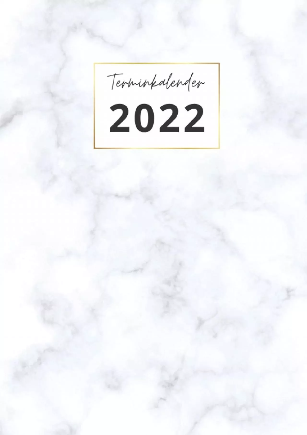 PDF-[EBOOK] 2022 Terminkalender und Wochenplaner mit Uhrzeiten in DIN A4 Deluxe: Terminplaner