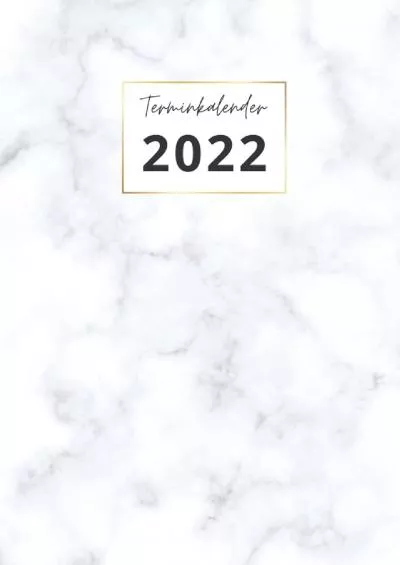 [EBOOK] 2022 Terminkalender und Wochenplaner mit Uhrzeiten in DIN A4 Deluxe: Terminplaner und Kalenderbuch mit Monats- und Jahresplaner von Januar bis Dezember inkl. Ferien und Feiertagen German Edition