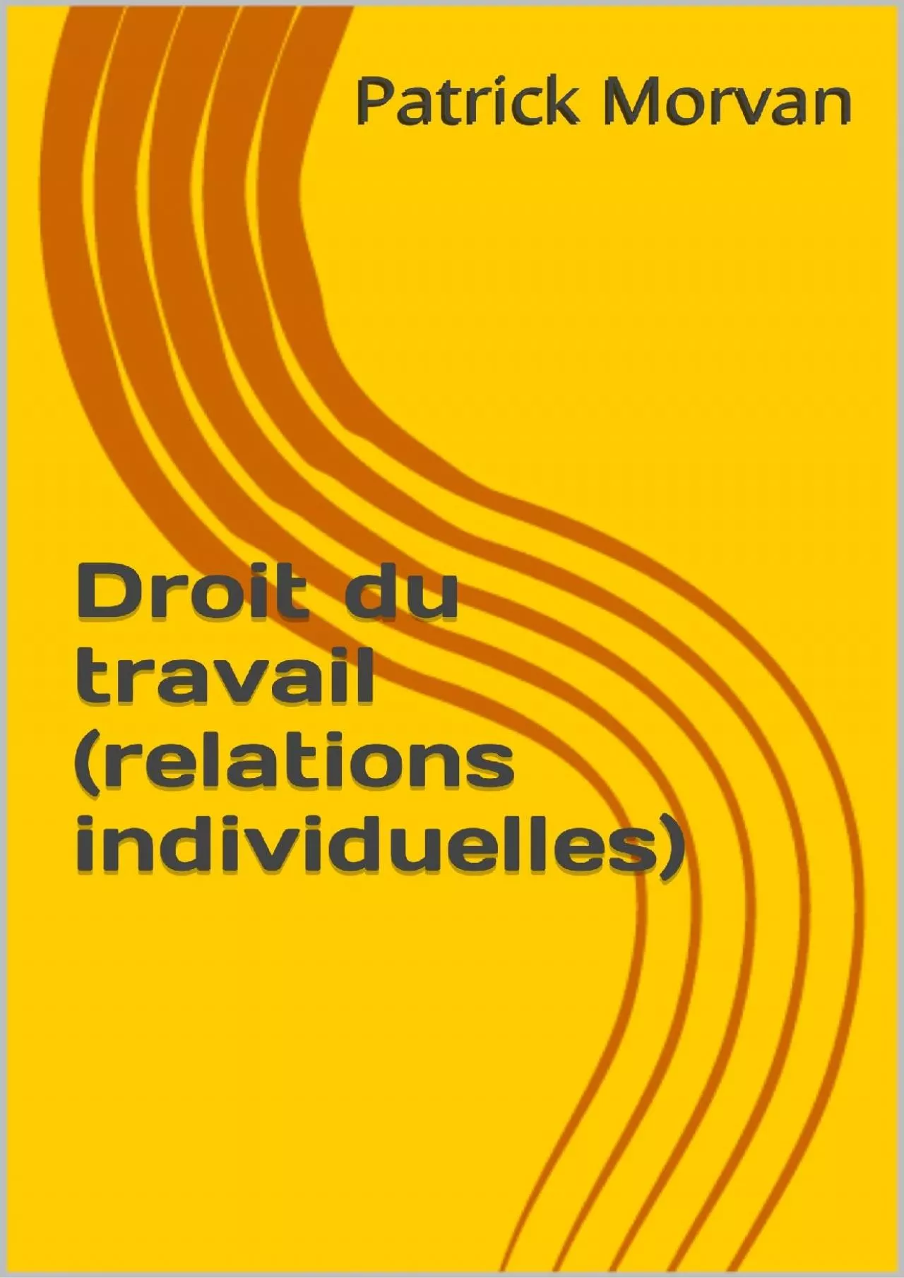 PDF-[READ] Droit du travail relations individuelles Patrick Morvan, Droit du travail t. 1