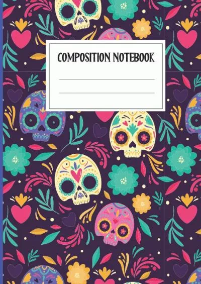 [EBOOK] Composition Notebook: Halloween Skull Composition Notebook,| College Ruled Notebook
