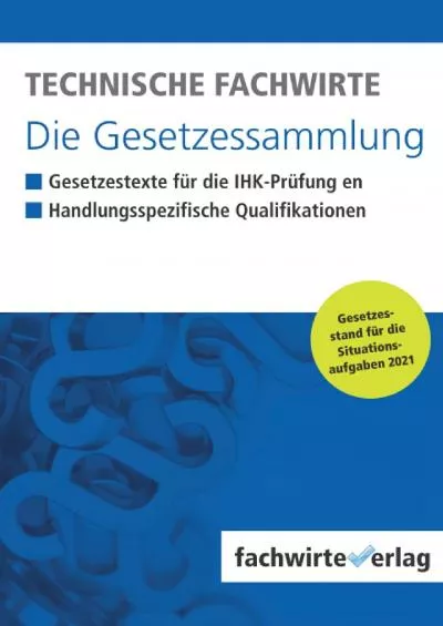 [READ] Technische Fachwirte - Die Gesetzessammlung: Gesetzestexte für die IHK-Prüfung 2021 German Edition