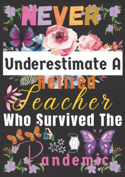 [READ] Retired Teacher Gift: Underestimate ~ Who Survived The Pandemic: Retired Teacher Appreciation Gifts. Funny Retirement Or End Of Year Gifts For Women ... For Help Me Grow Up Teachers Day Gifts