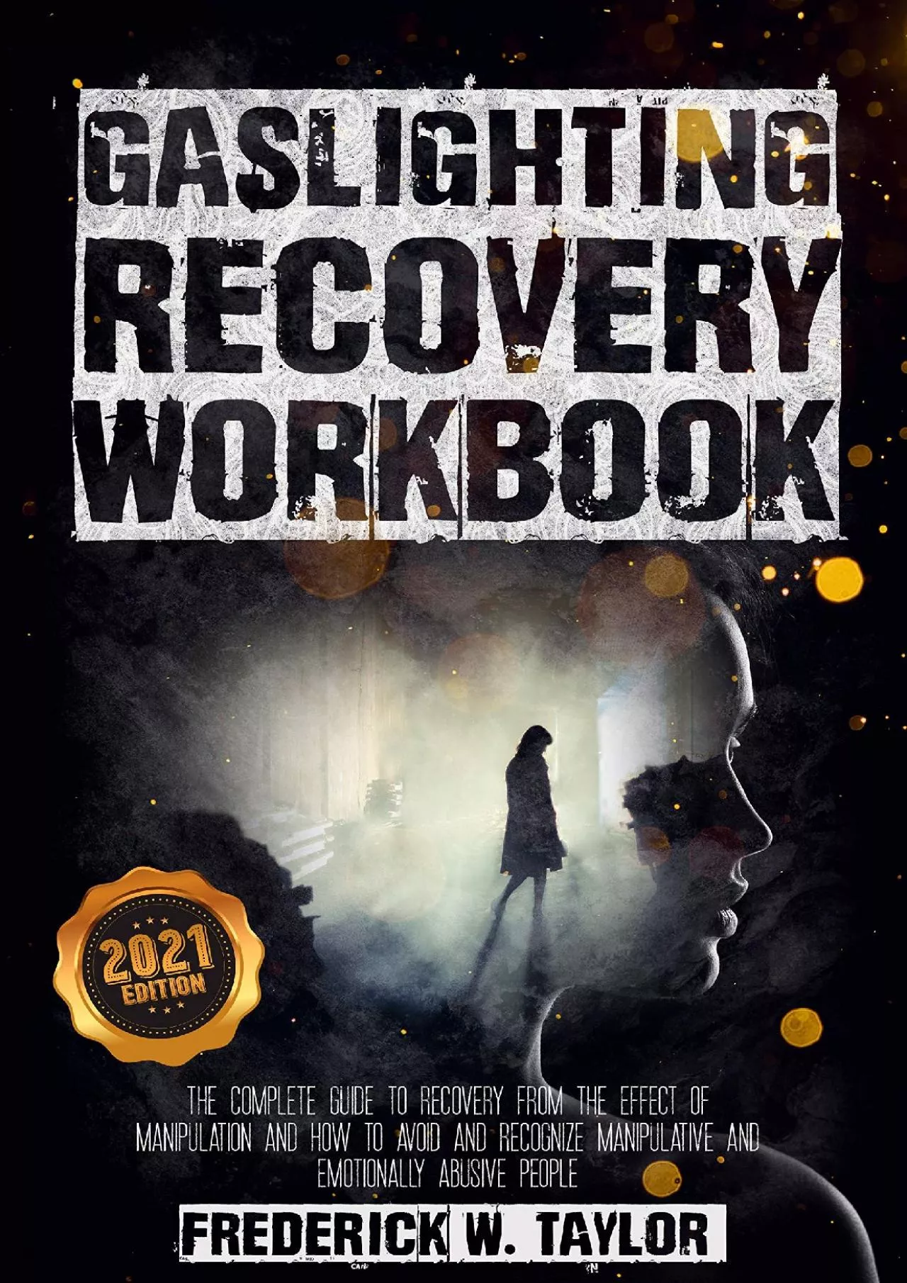 [EBOOK] Gaslighting Recovery Workbook: The Complete Guide to Recovery from the Effect