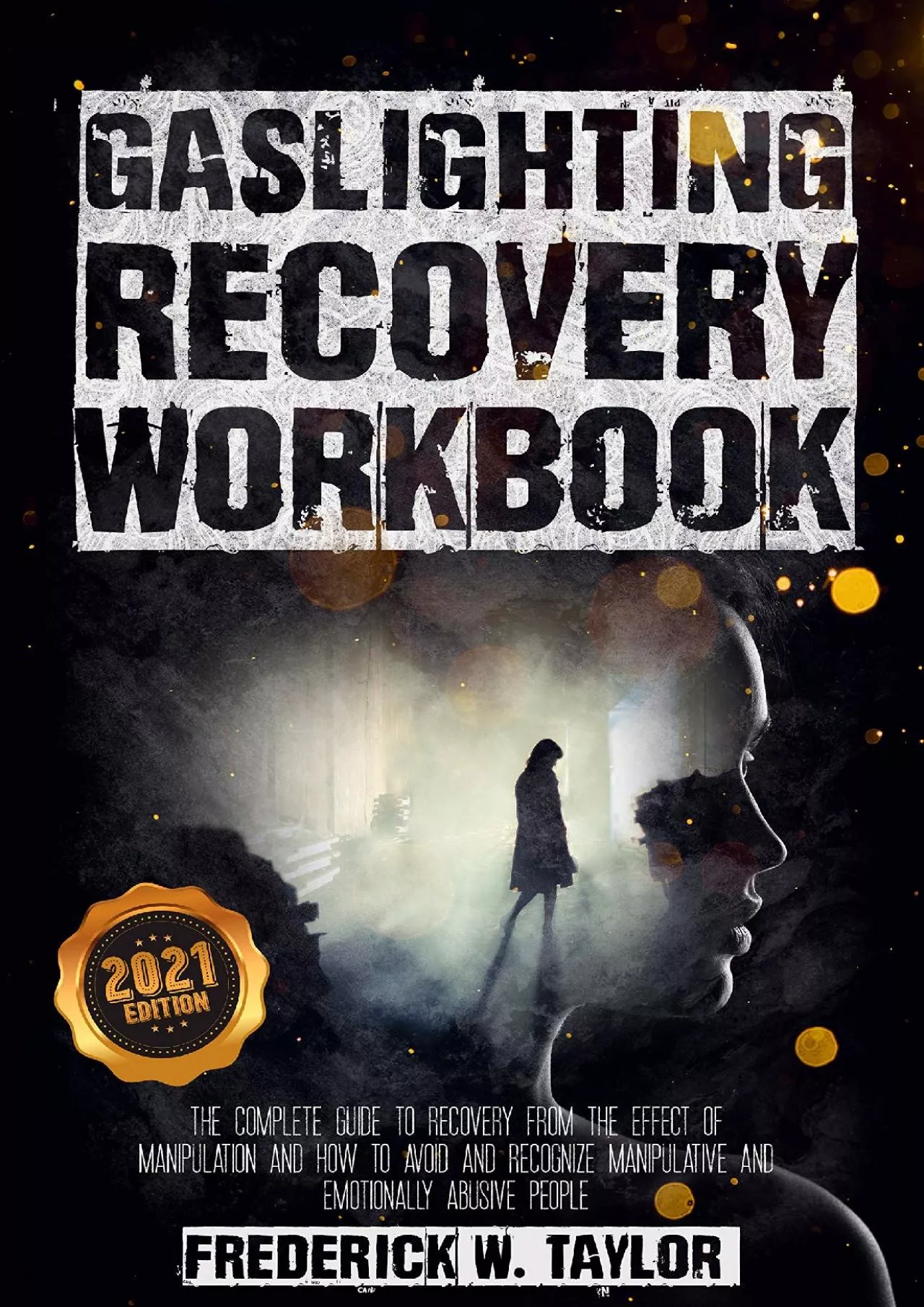 PDF-[EBOOK] Gaslighting Recovery Workbook: The Complete Guide to Recovery from the Effect