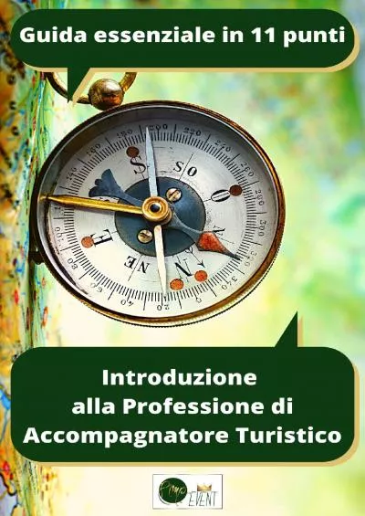 [READ] Introduzione alla Professione di Accompagnatore Turistico - Guida essenziale in