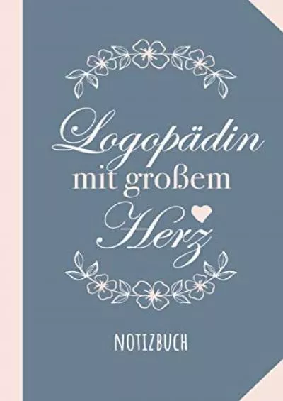 [READ] Logopädin mit großem Herz: Notizbuch als Geschenk für eine Logopädin - A5 / liniert - Geschenke zum Geburtstag oder Weihnachten German Edition