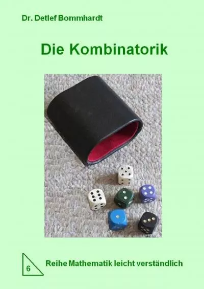 [READ] Die Kombinatorik - leicht verständlich Mathematik leicht verständlich 6 German Edition