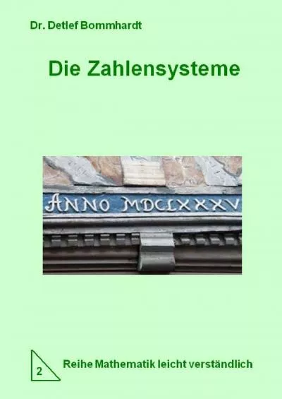 [READ] Die Zahlensysteme - leicht verständlich Mathematik leicht gemacht 2 German Edition