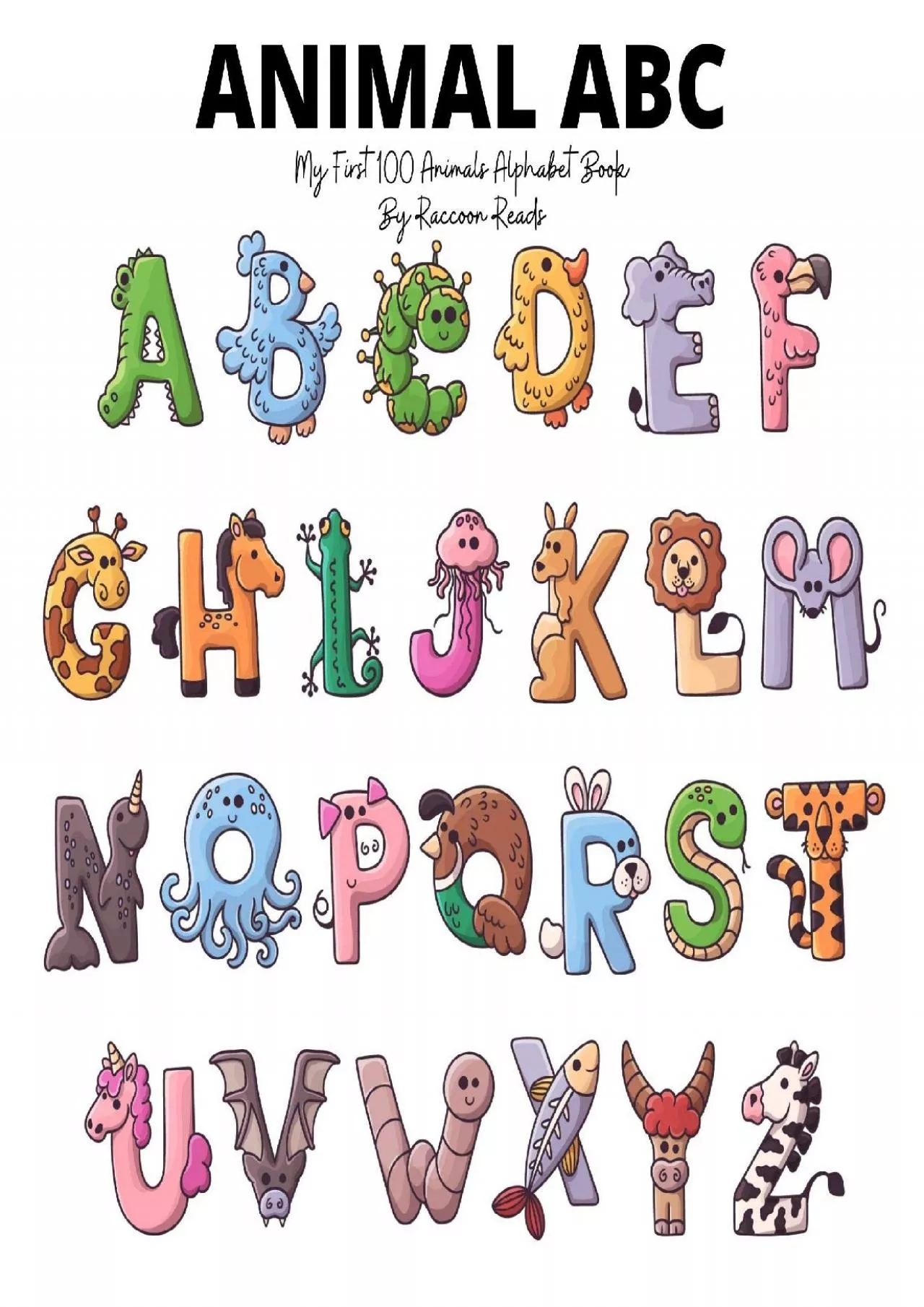 [DOWNLOAD] My First 100 Animals Alphabet Book: Animal ABC Book - Learn to Read With Letters