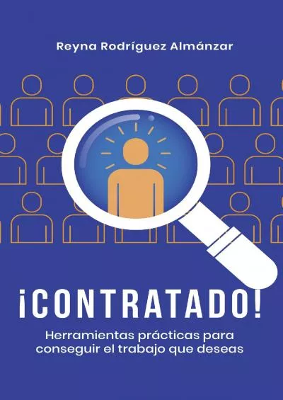 [READ] ¡Contratado: Herramientas prácticas para conseguir el trabajo que deseas Spanish Edition