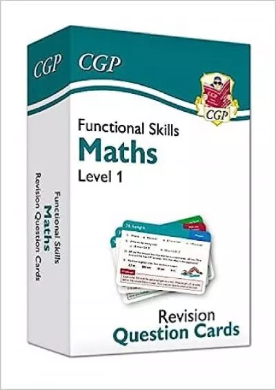 [DOWNLOAD] New Functional Skills Maths Revision Question Cards - Level 1 CGP Functional