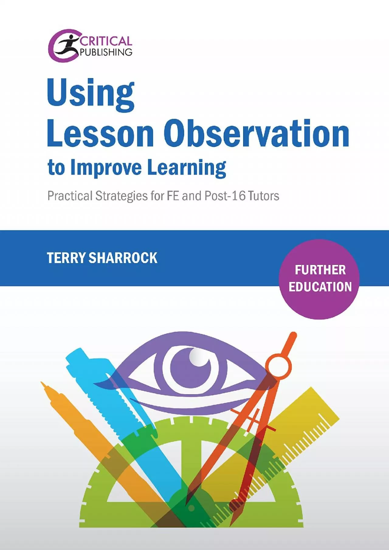 [DOWNLOAD] Using Lesson Observation to Improve Learning: Practical Strategies for FE and